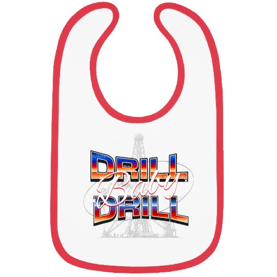 Drill Baby Drill Energy Policy Advocacy Bibs
