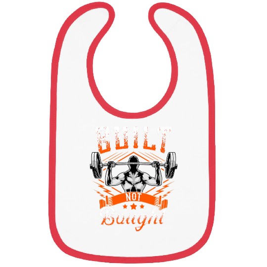 Built Not Bought Weightlifting Barbell Gym Workout Pun Bibs