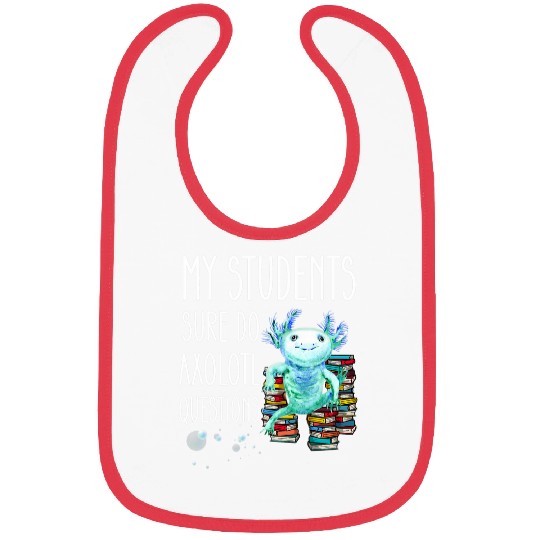 Teacher Appreciation Week Axolotls Questions School Libarian Bibs