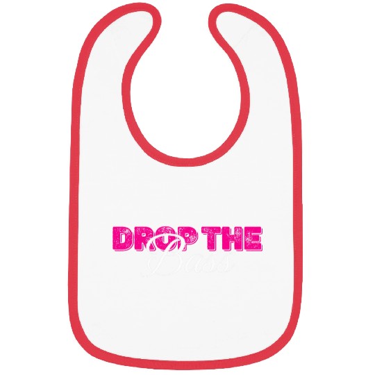 Drop The Bass Bold Statement Dynamic Bibs