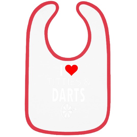 I Love Titties and Darts Bibs