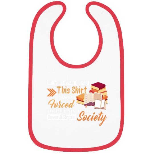 Put My Book Down Rejoin Society Funny Reader Book Lover Bibs