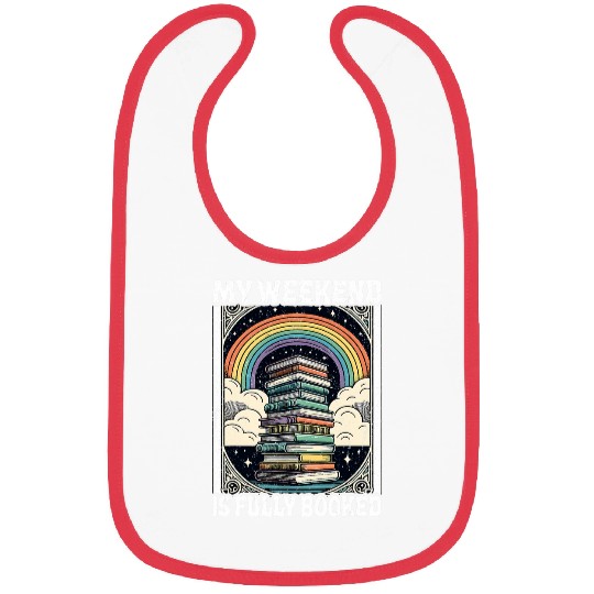 My Weekend Is Fully Booked Book Lover Bookworm Reading Book 3 Bibs