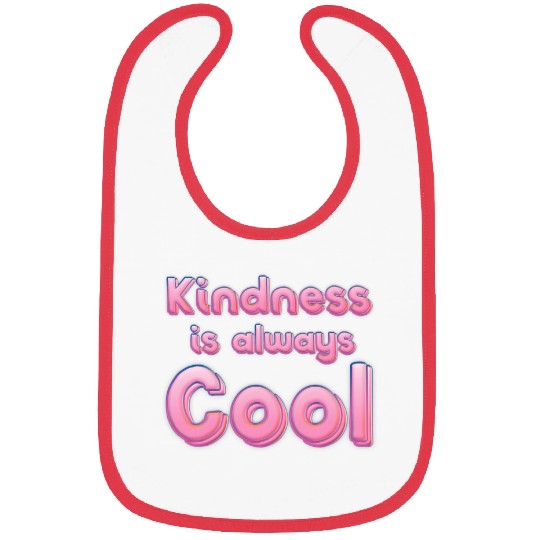 Kindness is always cool Bibs