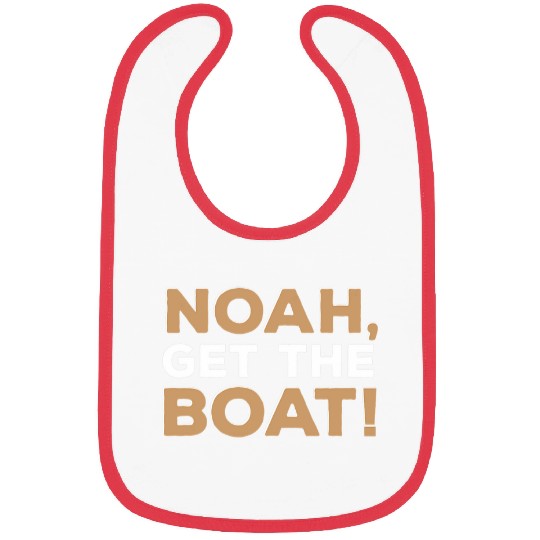 Noah Get The Boat Funny Ark God Disaster Bibs