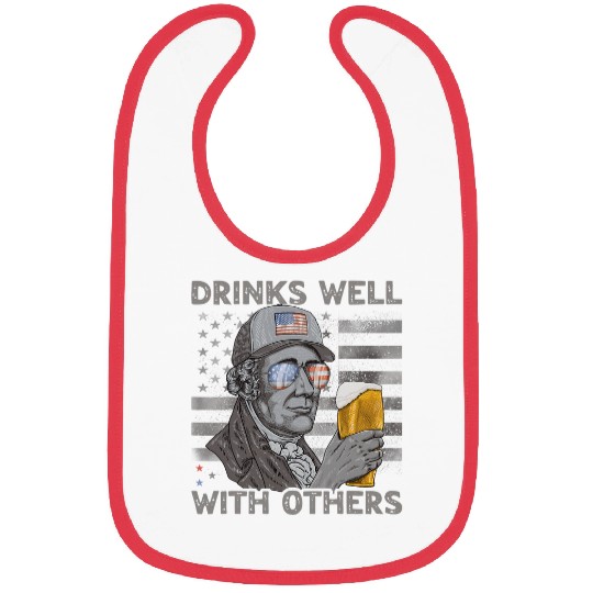 4th of July Hamilton Drunk Beer Drinks Well With Others Men Bibs