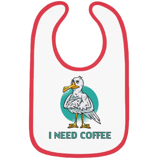 I Need Coffee Grumpy Seagull Bibs