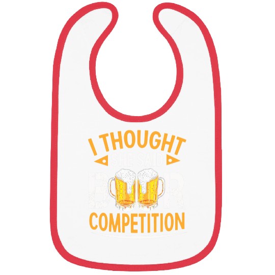 I Thought She Said Beer Competition Funny Cheer Dad Bibs