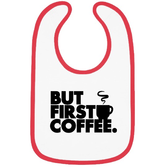 But First Coffee Bibs
