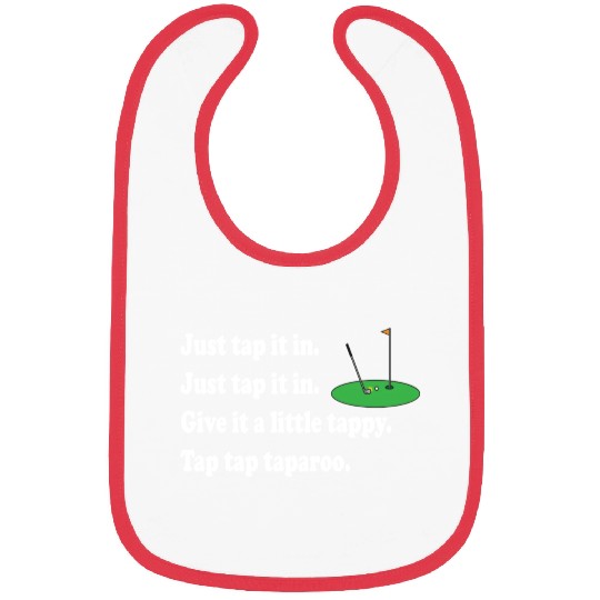Happy Gilmore Quote - Just Tap It In Bibs