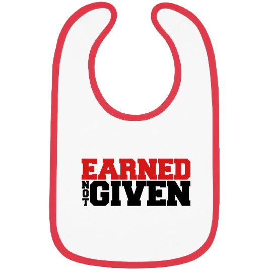 Earned Not Given Bibs