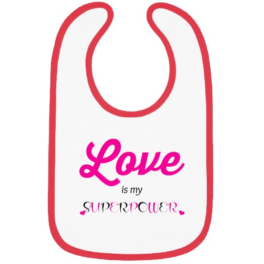 Love is my Superpower Bibs