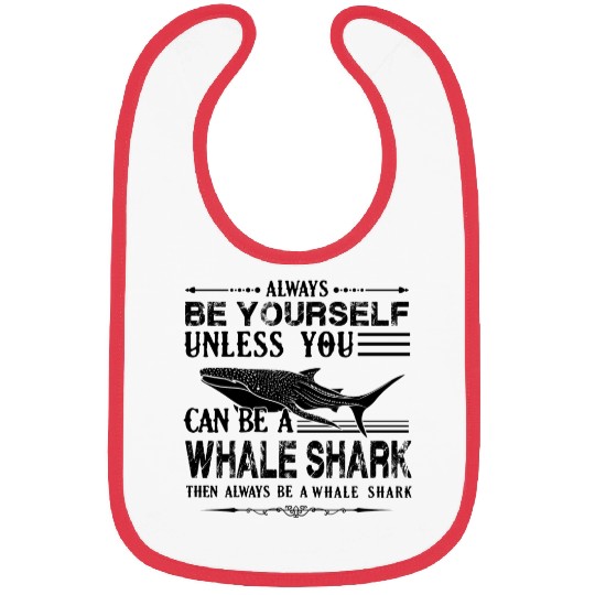Always Be Yourself Whale Shark Bibs