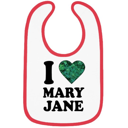 I love mary jane weed hanf 420 gift ganja cannabis Bibs