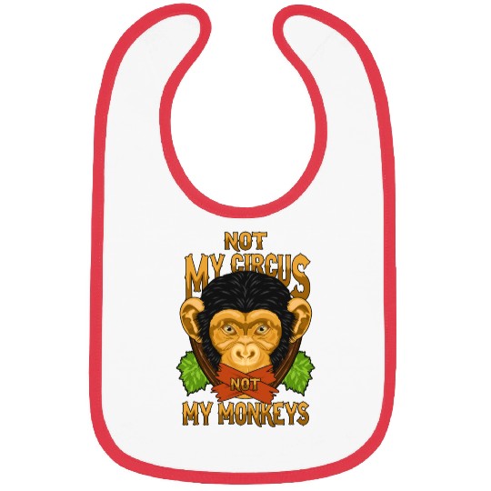 Not My Circus Not My Monkeys / Affe Bibs