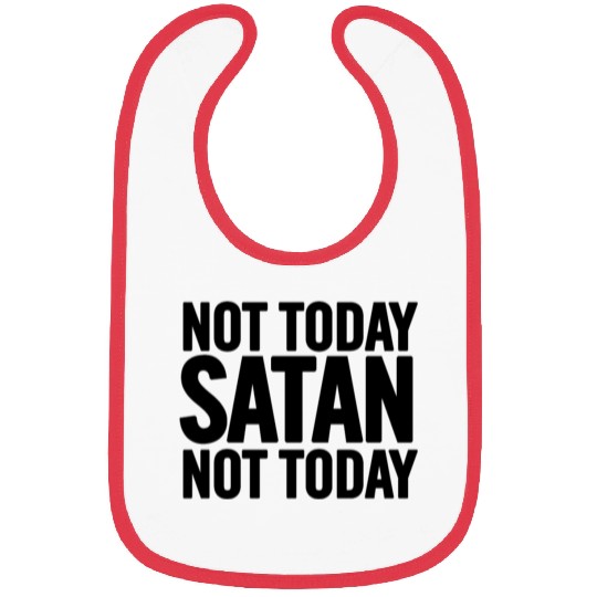 Not Today Satan Bibs