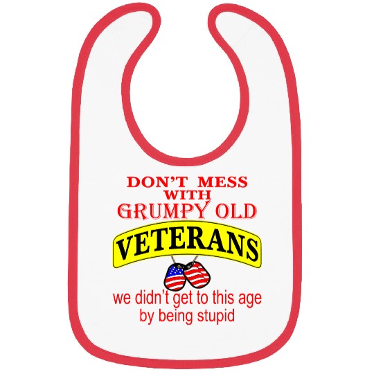 Don’t Mess With Grumpy Old Veterans We Didn’t Get Bibs