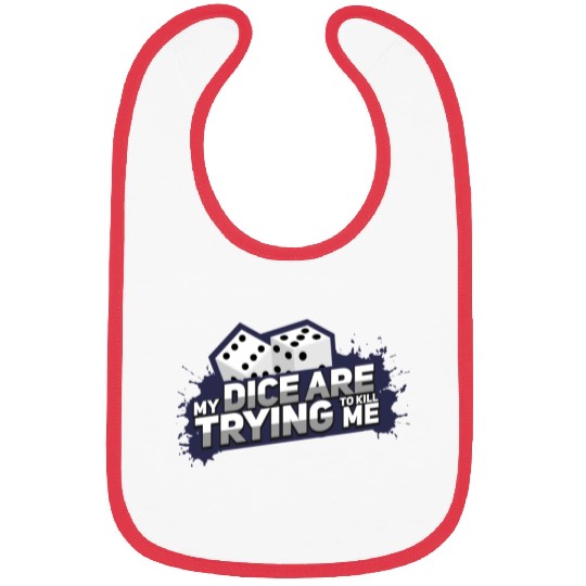 Board Game My Dice Are Trying To Kill Me Gift Bibs