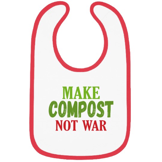 Make Compost Not War World Earth Water Arbor Day Bibs