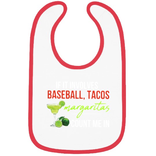 if it involves baseball tacos margaritas count me Bibs
