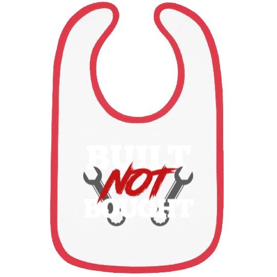 Built not bought Bibs