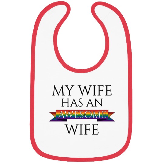 My Wife Has an Awesome Wife Bibs