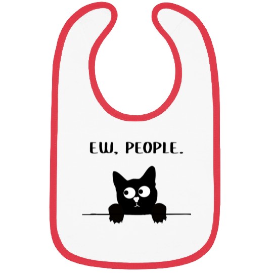 Ew People Cat I hate People Funny Cat Meme Bibs