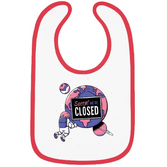 Earth Closed Sign Meme Parks Stores Closed Bibs
