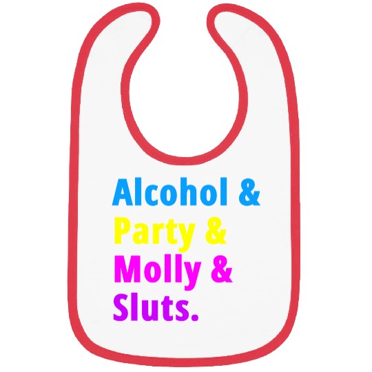 Alcohol Party Molly Sluts Bibs