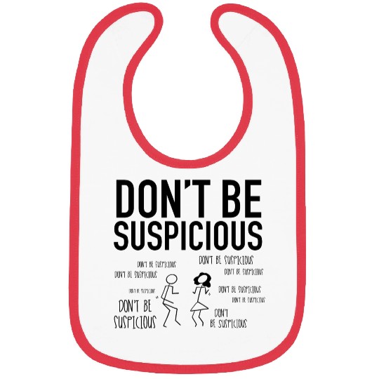 Don't Be Suspicious / Tik Tok Bibs