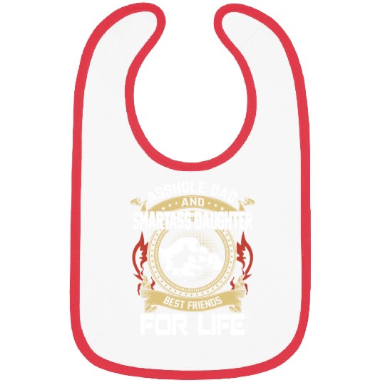 asshole dad and smartass daughter Bibs