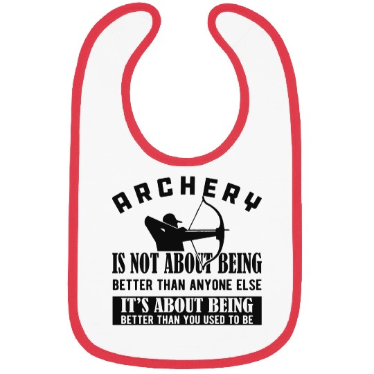 Archery is not about being better b Bibs