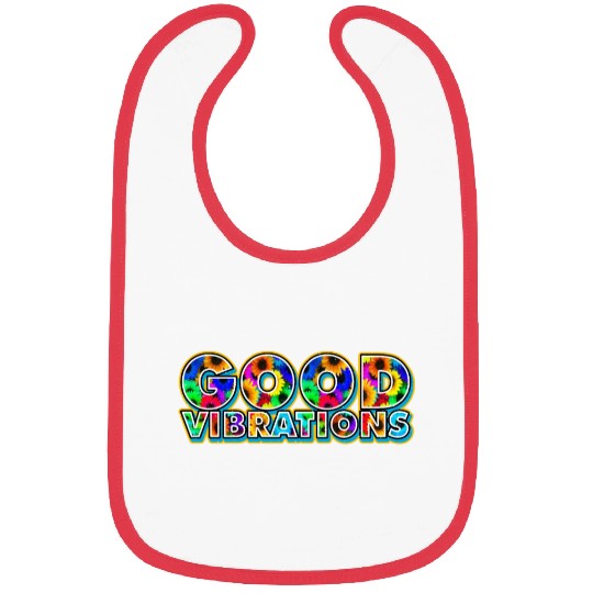 Good Vibrations Good Intentions Bibs