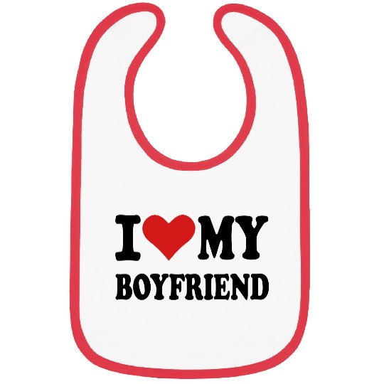I love my boyfriend Bibs