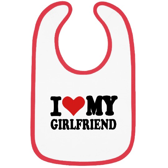 I love my girlfriend Bibs