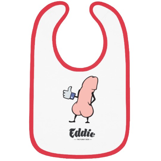 Eddie Funky Dick Gives You Like Bibs
