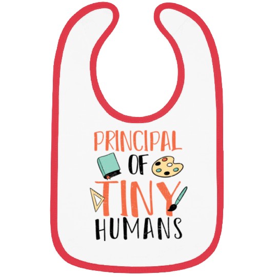 Principal Of Tiny Humans - Teacher Bibs