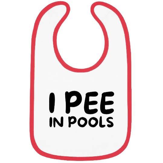 I Pee In Pools (black letters version) Bibs