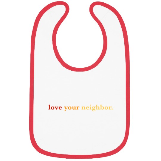 Love your neighbor Bibs