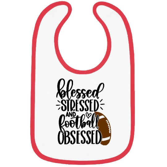 Football Game Day - Blessed Stressed Obsessed Bibs