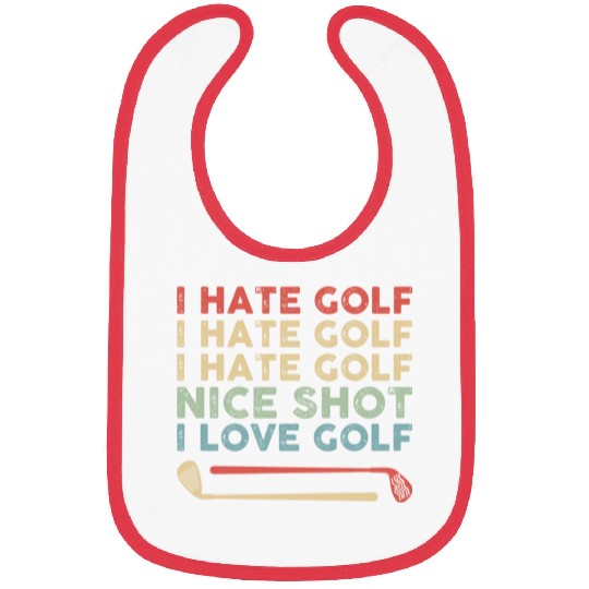 I Hate Golf Nice Shot I Love Golf Bibs