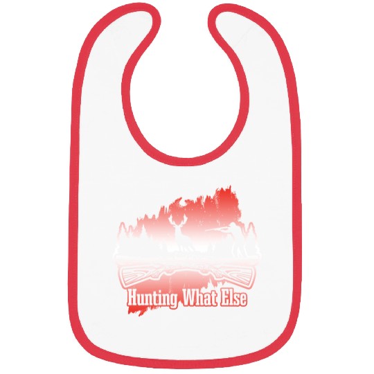 Hunting What Else - deer hunting deer hunter Bibs