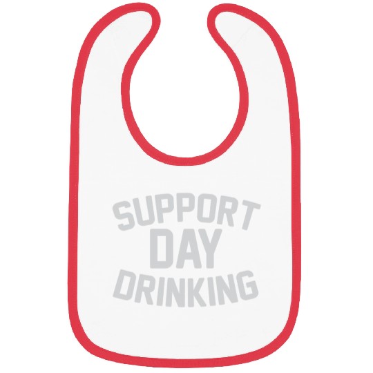 SUPPORT DAY DRINKING Bibs