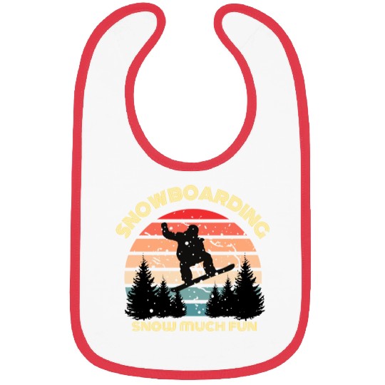 Snowboarding Snow Much Fun Bibs