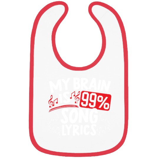 My Brain Is 99% Song Lyrics Musican Song Writer Bibs