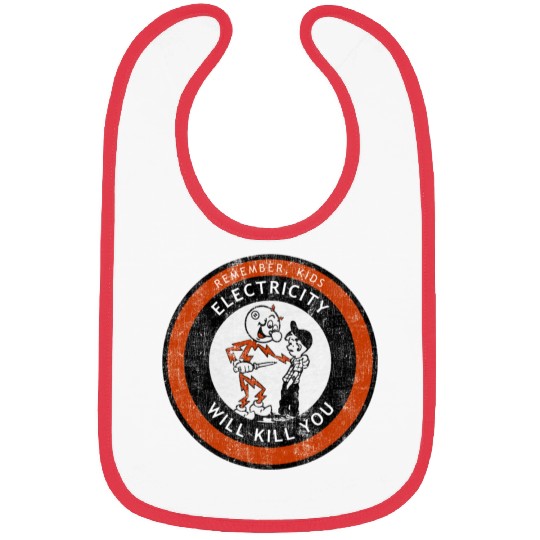 Remember Kids Electricity Will Kill You Bibs