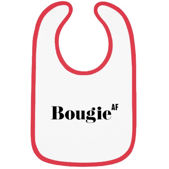 Bougie AF, Funny Rude As Fuck Bibs
