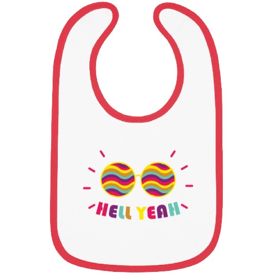 Pride Month - Hell Yeah - Rainbow Glasses Bibs