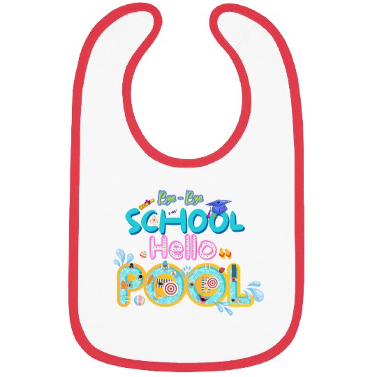 Bye-bye school Hello Pool Bibs