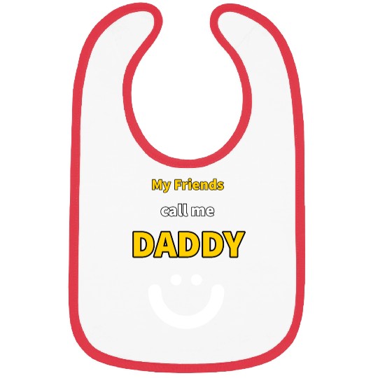 My Friends call me Daddy - Funny Quotes Bibs